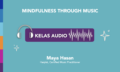 Maya Hasan Audio Mindfulness through Music