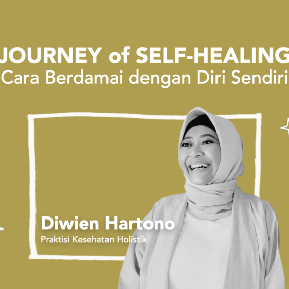 DIWIEN HARTONO JOURNEY OF SELF HEALING Cara Berdamai dengan Diri Sendiri