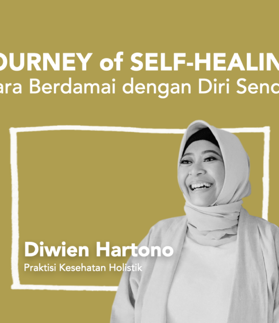 DIWIEN HARTONO JOURNEY OF SELF HEALING Cara Berdamai dengan Diri Sendiri