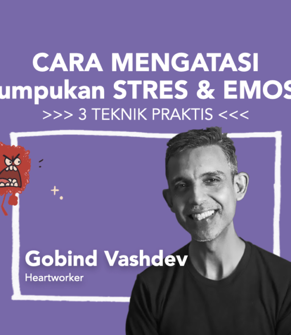 Gobind Vashdev Cara Mengatasi Stres dan Emosi