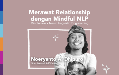 Merawat Relationship dengan Mindful NLP