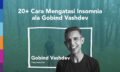 20+ Cara Mengatasi Insomnia ala Gobind Vashdev
