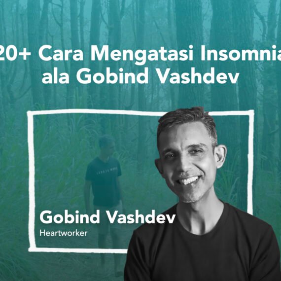 20+ Cara Mengatasi Insomnia ala Gobind Vashdev