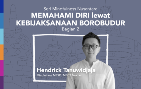 Memahami Diri Lewat Kebijaksanaan Borobudur Bagian 2