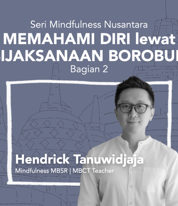Memahami Diri Lewat Kebijaksanaan Borobudur Bagian 2