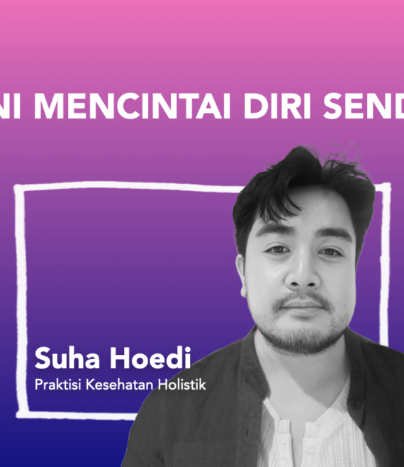 Suha Hoedi Seni Mencintai Diri Sendiri