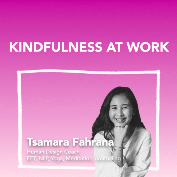 Tsamara Fahrana Kindfulness at Work