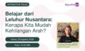 IT - Belajar dari Leluhur Nusantara Kenapa Kita Mudah Kehilangan Arah